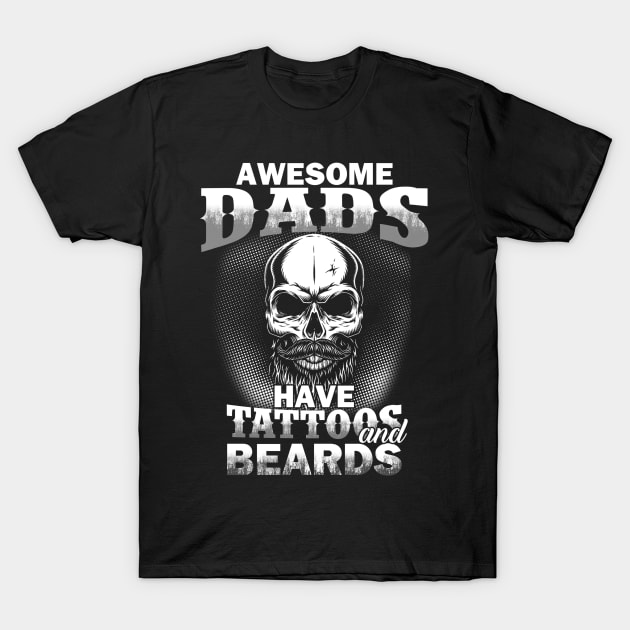 Dads Tattoos And Beards T-Shirt by KitsuneMask